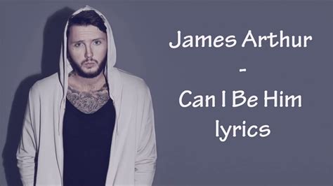james arthur can i be him lyrics